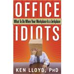 کتاب Office Idiots اثر Ken Lloyd and Kenneth L. Lloyd انتشارات Weiser