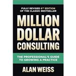 کتاب Million Dollar Consulting, Sixth Edition اثر Alan Weiss انتشارات McGraw Hill
