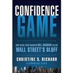 کتاب Confidence Game اثر Christine S. Richard انتشارات Bloomberg Press