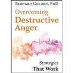 کتاب Overcoming Destructive Anger اثر Bernard Golden انتشارات Johns Hopkins University Press