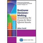 کتاب Business Decision-Making اثر Milan Frankl انتشارات Business Expert Press