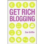 کتاب Get Rich Blogging اثر Zoe Griffin انتشارات John Blake