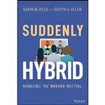 کتاب Suddenly Hybrid اثر Karin M. Reed and Joseph A. Allen انتشارات Wiley