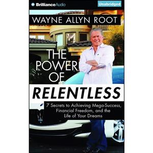 کتاب The Power of Relentless اثر Wayne Allyn Root and Peter Berkrot انتشارات Brilliance 