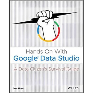 کتاب Hands On With Google Data Studio اثر Lee Hurst انتشارات Wiley