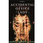 کتاب The Accidental Office Lady اثر Laura Kriska انتشارات Yenbooks