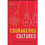 کتاب Courageous Cultures اثر David M. Dye and Karin Hurt انتشارات AMACOM