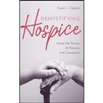 کتاب Demystifying Hospice اثر Karen J. Clayton انتشارات Rowman And Littlefield Publishers