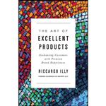 کتاب The Art of Excellent Products اثر Riccardo Illy انتشارات HarperCollins Leadership