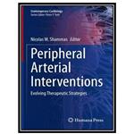کتاب Peripheral Arterial Interventions اثر Nicolas W. Shammas انتشارات مؤلفین طلایی