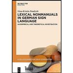 کتاب Lexical nonmanuals in German Sign Language  اثر Nina-Kristin Pendzich انتشارات de Gruyter Mouton