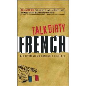 کتاب Talk Dirty French اثر Alexis Munier انتشارات بله 