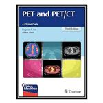 کتاب PET and PET/CT: A Clinical Guide اثر Eugene C. Lin , Abass Alavi انتشارات مؤلفین طلایی