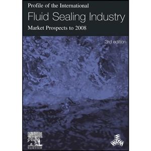 کتاب Profile of the International Fluid Sealing Industry Market Prospects to 2008 اثر Ken Sutherland انتشارات Elsevier Science 