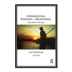 کتاب Experiencing Endings and Beginnings اثر Isca Wittenberg انتشارات مؤلفین طلایی