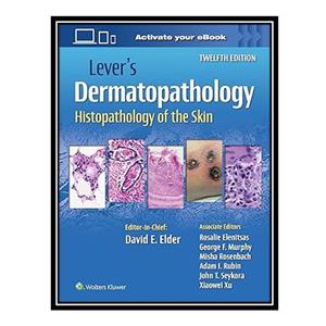 کتاب Levers Dermatopathology: Histopathology of the Skin اثر David E Elder انتشارات مؤلفین طلایی