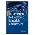 کتاب Introduction to Electronic Materials and Devices اثر Sergio M. Rezende انتشارات مؤلفین طلایی