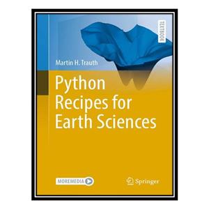 کتاب Python Recipes for Earth Sciences اثر Martin H. Trauth انتشارات مؤلفین طلایی