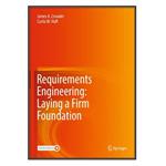 کتاب Requirements Engineering اثر James A. Crowder and Curtis W. Hoff انتشارات مؤلفین طلایی