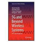 کتاب 5G and Beyond Wireless Systems اثر جمعی از نویسندگان انتشارات مؤلفین طلایی