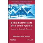 کتاب Social Business and Base of the Pyramid اثر جمعی از نویسندگان انتشارات Wiley-ISTE