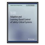 کتاب Adaptive and Learning-Based Control of Safety-Critical Systems اثر Max Cohen and  Calin Belta انتشارات مؤلفین طلایی