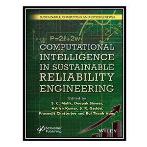 کتاب Computational Intelligence in Sustainable Reliability Engineering اثر جمعی از نویسندگان انتشارات مؤلفین طلایی