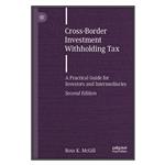 کتاب Cross-Border Investment Withholding Tax اثر Ross K. McGill انتشارات مؤلفین طلایی 