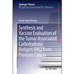 کتاب Synthesis and Vaccine Evaluation of the Tumor Associated Carbohydrate Antigen RM2 from Prostate Cancer  اثر Hong-Yang Chuang انتشارات Springer