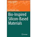 کتاب Bio-Inspired Silicon-Based Materials  اثر Paul M. Zelisko انتشارات Springer