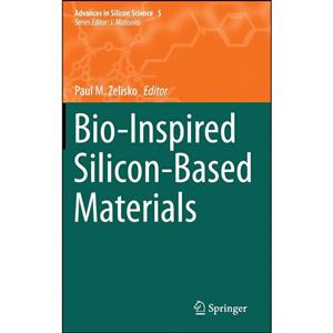 کتاب Bio-Inspired Silicon-Based Materials اثر Paul M. Zelisko انتشارات Springer 