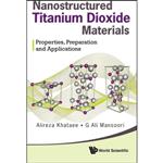 کتاب Nanostructured Titanium Dioxide Materials اثر Alireza Khataee and G. Ali Mansoori انتشارات World Scientific Publishing Company