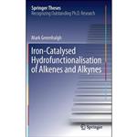 کتاب Iron-Catalysed Hydrofunctionalisation of Alkenes and Alkynes  اثر Mark Greenhalgh انتشارات Springer