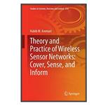 کتاب Theory and Practice of Wireless Sensor Networks اثر Habib M. Ammari انتشارات مؤلفین طلایی