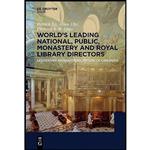 کتاب World´s Leading National, Public, Monastery and Royal Library Directors اثر Patrick Lo انتشارات K G Saur Verlag Gmbh   Co