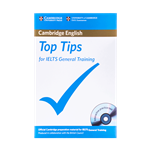 کتاب Top Tips for IELTS General Training اثر جمعی از نویسندگان انتشارات کمبریج