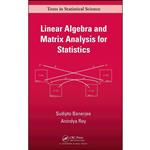 کتاب Linear Algebra and Matrix Analysis for Statistics  اثر Sudipto Banerjee and Anindya Roy انتشارات Chapman and Hall/CRC