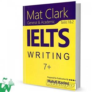 کتاب Mat Clark IELTS Writing General Academic Plus 7 