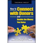کتاب How to Connect with Donors and Double the Money You Raise اثر Thomas Wolf انتشارات Emerson   Church Publishers