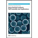 کتاب Janus Particle Synthesis, Self-Assembly and Applications  اثر Shan Jiang and Steve Granick انتشارات Royal Society of Chemistry