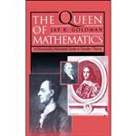 کتاب The Queen of Mathematics اثر Jay R. Goldman انتشارات A K Peters/CRC Press