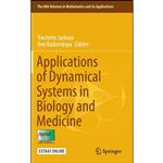 کتاب Applications of Dynamical Systems in Biology and Medicine  اثر جمعی از نویسندگان انتشارات Springer