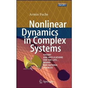 کتاب Nonlinear Dynamics in Complex Systems اثر Armin Fuchs انتشارات Springer 