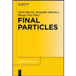 کتاب Final Particles  اثر جمعی از نویسندگان انتشارات De Gruyter Mouton