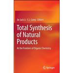 کتاب Total Synthesis of Natural Products اثر Jie Jack Li and E.J. Corey انتشارات Springer