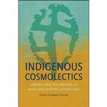کتاب Indigenous Cosmolectics اثر Chac oacute;n انتشارات The University of North Carolina Press