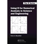 کتاب Using R for Numerical Analysis in Science and Engineering  اثر Victor A. Bloomfield انتشارات Chapman and Hall/CRC