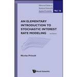 کتاب Elementary Introduction to Stochastic Interest Rate Modeling, an  اثر Nicolas Privault انتشارات World Scientific Publishing Company