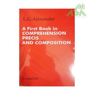 کتاب A First Book in comprehension precis and composition