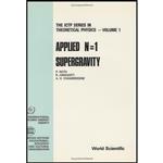 کتاب Applied N=1 Supergravity  اثر جمعی از نویسندگان انتشارات World Scientific Publishing Company